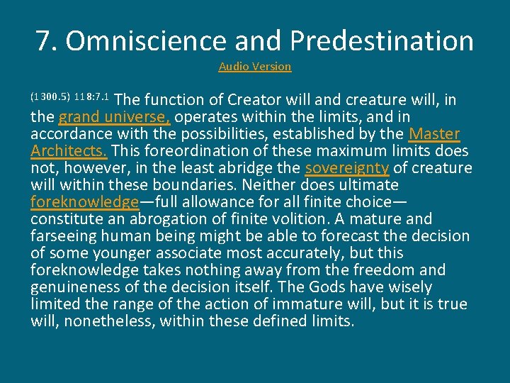 7. Omniscience and Predestination Audio Version The function of Creator will and creature will,