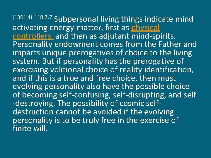Subpersonal living things indicate mind activating energy-matter, first as physical controllers, and then as