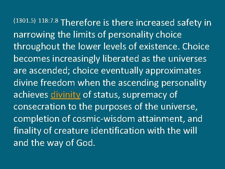 Therefore is there increased safety in narrowing the limits of personality choice throughout the