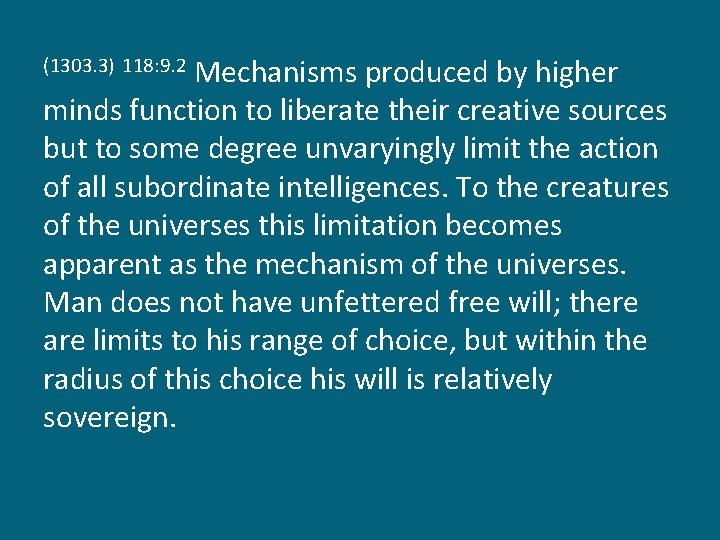 Mechanisms produced by higher minds function to liberate their creative sources but to some