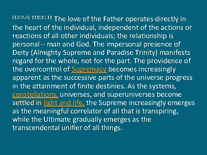 The love of the Father operates directly in the heart of the individual, independent