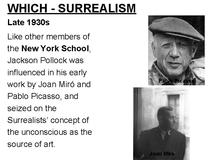 WHICH - SURREALISM Late 1930 s Like other members of the New York School,