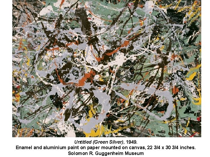 Untitled (Green Silver), 1949. Enamel and aluminium paint on paper mounted on canvas, 22