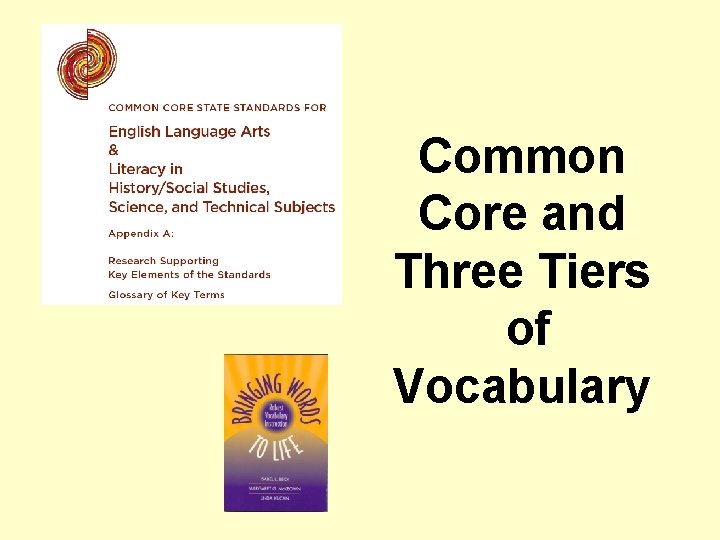 Common Core and Three Tiers of Vocabulary 