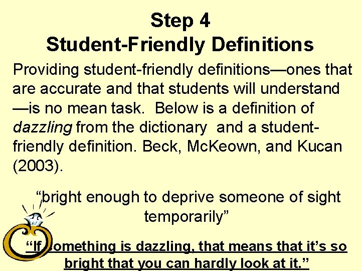 Step 4 Student-Friendly Definitions Providing student-friendly definitions—ones that are accurate and that students will