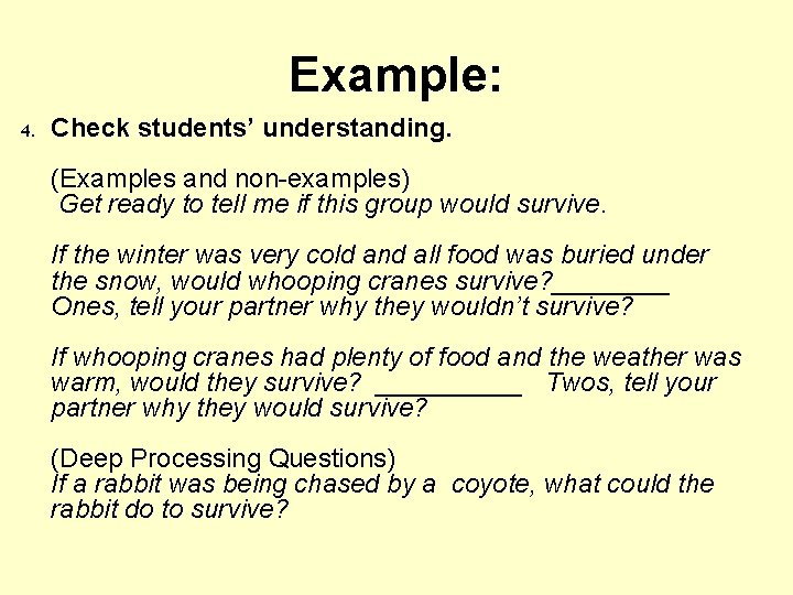 Example: 4. Check students’ understanding. (Examples and non-examples) Get ready to tell me if