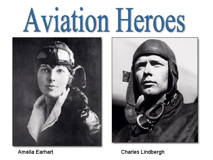 Amelia Earhart Charles Lindbergh 