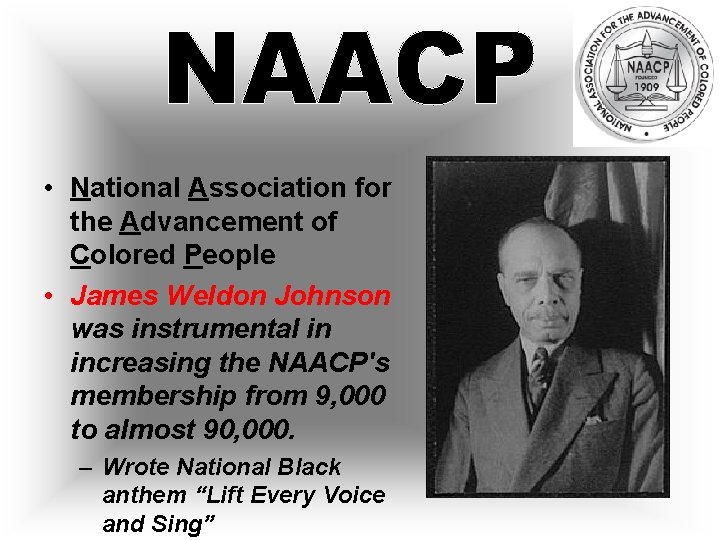  • National Association for the Advancement of Colored People • James Weldon Johnson