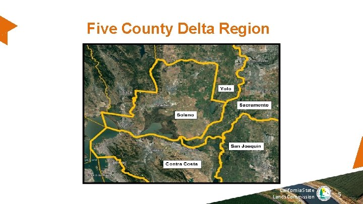 Five County Delta Region California State Lands Commission 5 