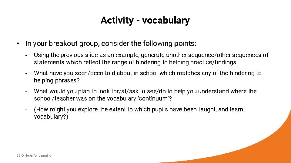 Activity - vocabulary • In your breakout group, consider the following points: - Using