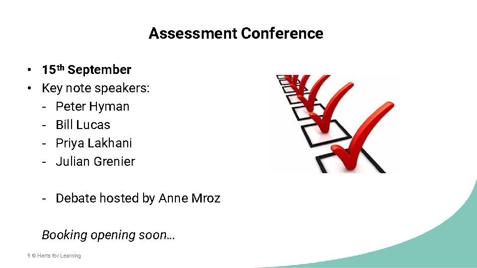 Assessment Conference • 15 th September • Key note speakers: - Peter Hyman -