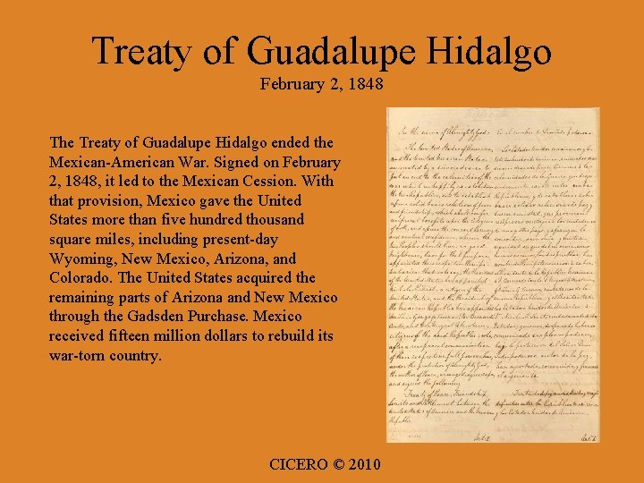 Treaty of Guadalupe Hidalgo February 2, 1848 The Treaty of Guadalupe Hidalgo ended the
