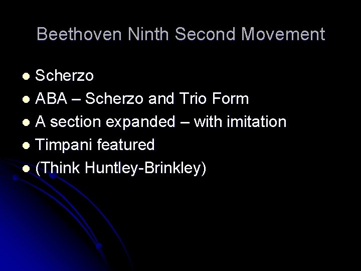 Beethoven Ninth Second Movement Scherzo l ABA – Scherzo and Trio Form l A