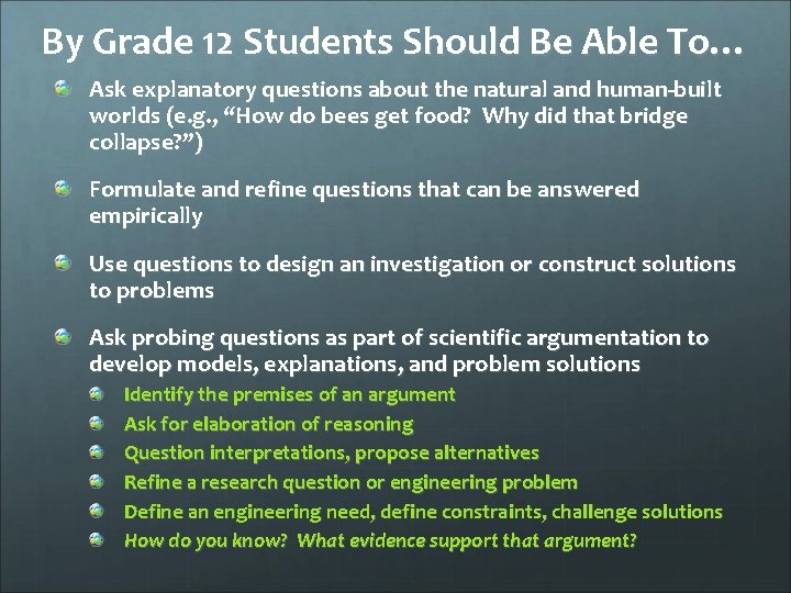 By Grade 12 Students Should Be Able To… Ask explanatory questions about the natural