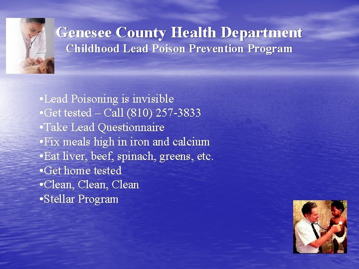 Genesee County Health Department Childhood Lead Poison Prevention Program • Lead Poisoning is invisible