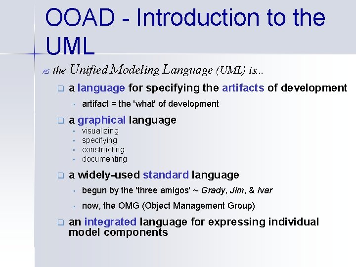 OOAD - Introduction to the UML ? the Unified Modeling Language (UML) is. .