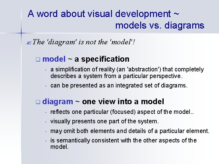 A word about visual development ~ models vs. diagrams ? The q q 'diagram'