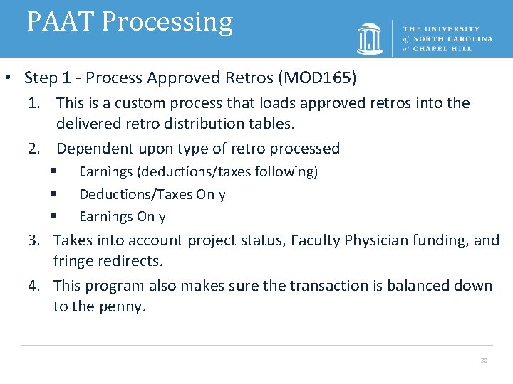 PAAT Processing • Step 1 - Process Approved Retros (MOD 165) 1. This is