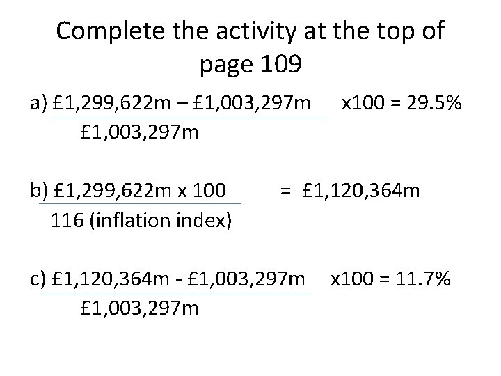 Complete the activity at the top of page 109 a) £ 1, 299, 622
