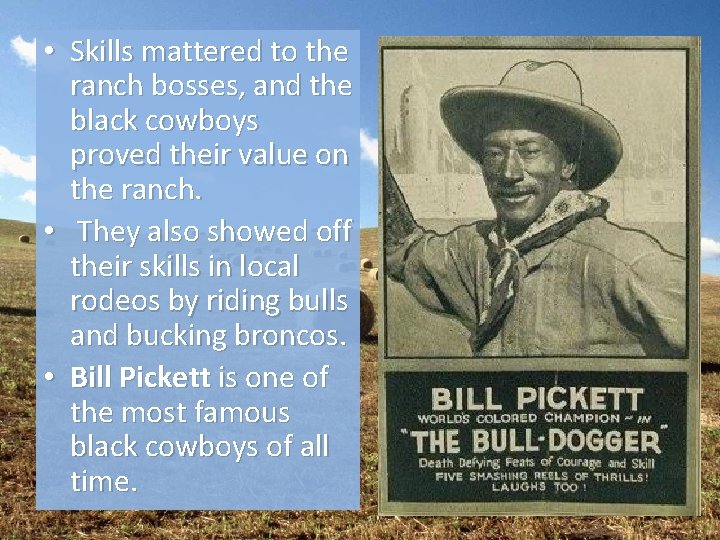  • Skills mattered to the ranch bosses, and the black cowboys proved their