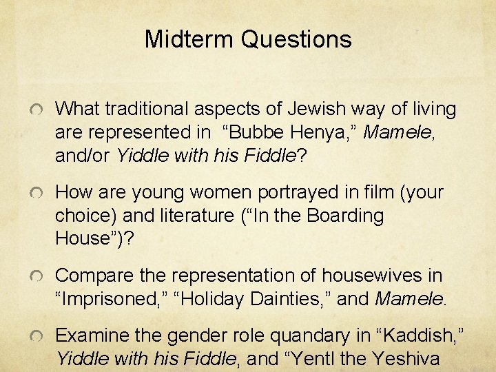 Midterm Questions What traditional aspects of Jewish way of living are represented in “Bubbe