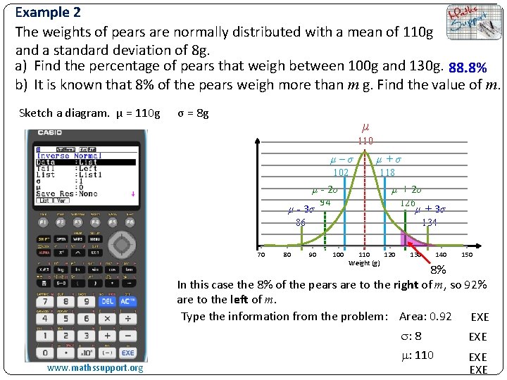 Example 2 The weights of pears are normally distributed with a mean of 110