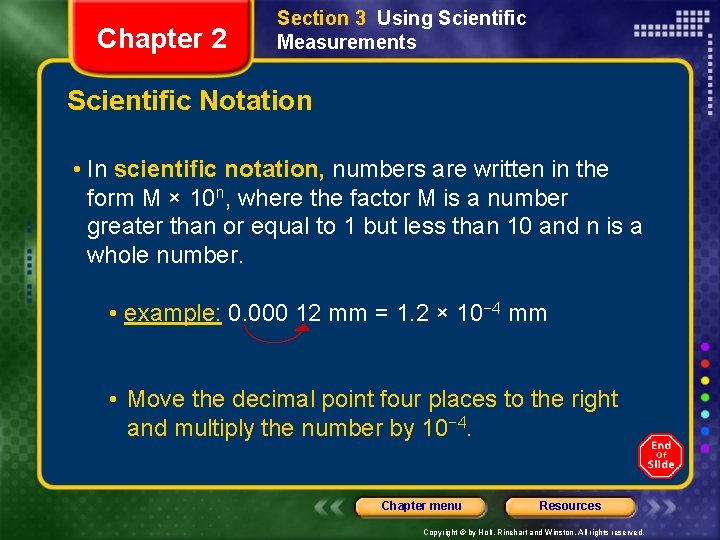 Chapter 2 Section 3 Using Scientific Measurements Scientific Notation • In scientific notation, numbers