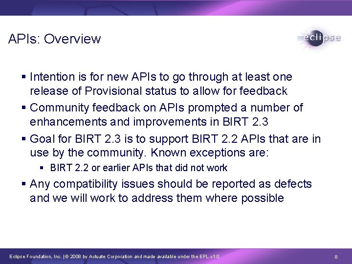 APIs: Overview § Intention is for new APIs to go through at least one