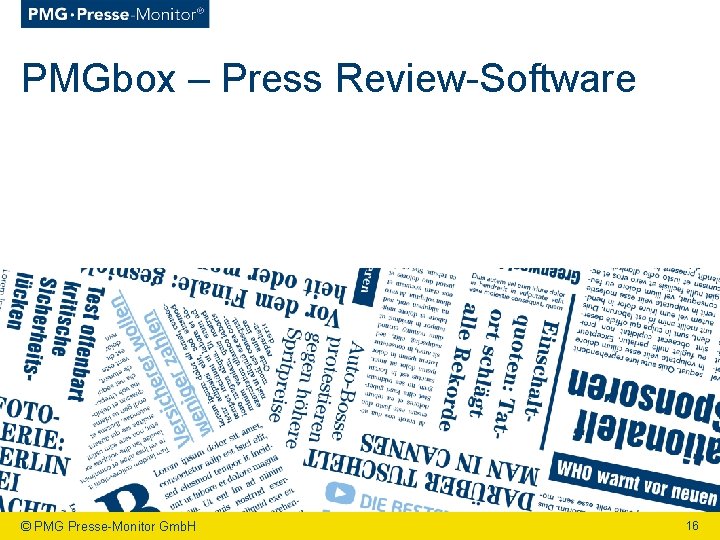 PMGbox – Press Review Software © PMG Presse Monitor Gmb. H 16 