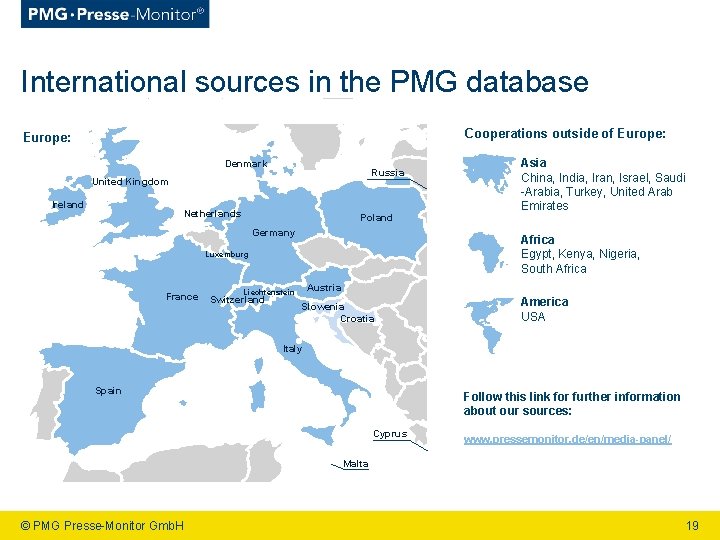 International sources in the PMG database Cooperations outside of Europe: Denmark Russia United Kingdom