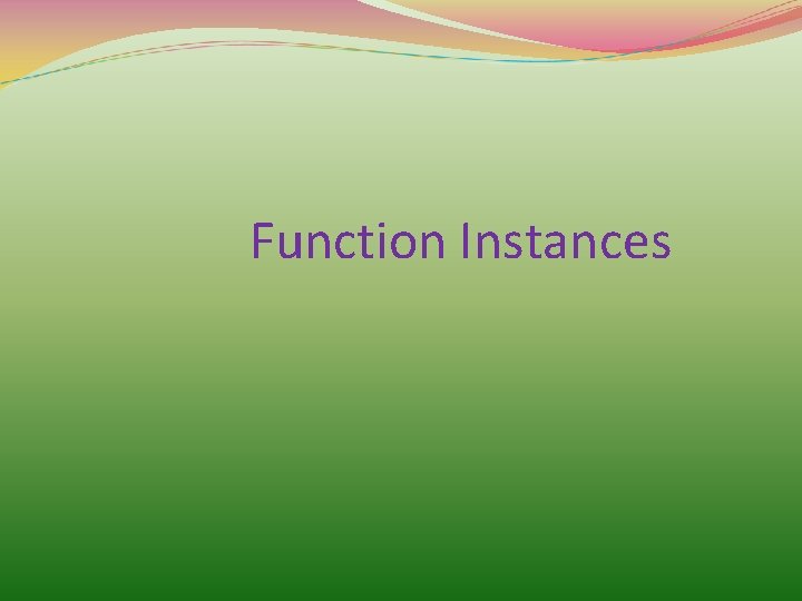 Function Instances 