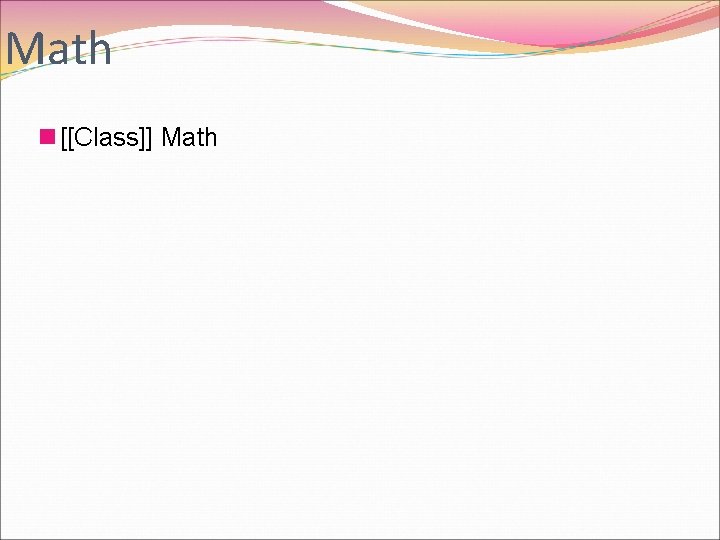Math n [[Class]] Math 