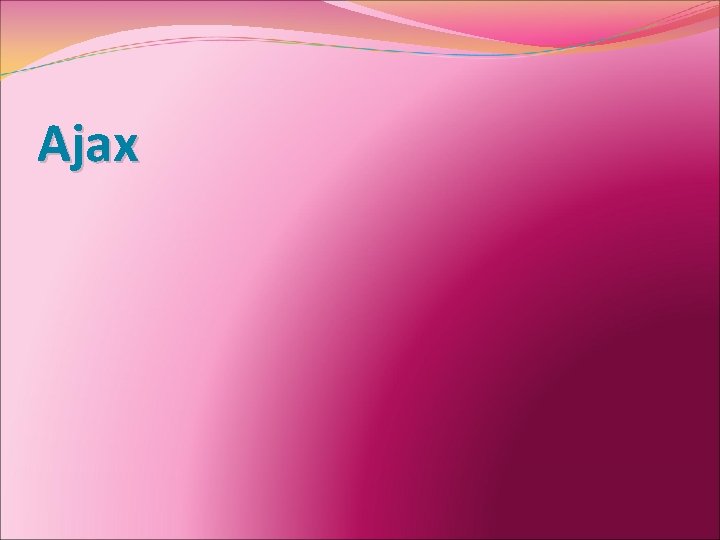 Ajax 