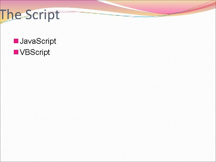 The Script n Java. Script n VBScript 