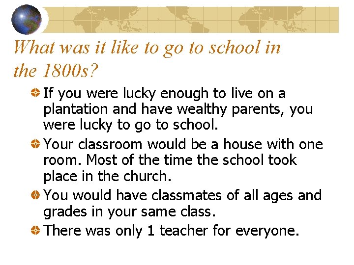 What was it like to go to school in the 1800 s? If you