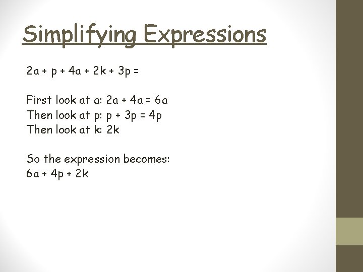 Simplifying Expressions 2 a + p + 4 a + 2 k + 3