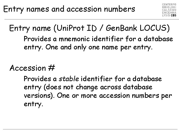 Entry names and accession numbers Entry name (Uni. Prot ID / Gen. Bank LOCUS)