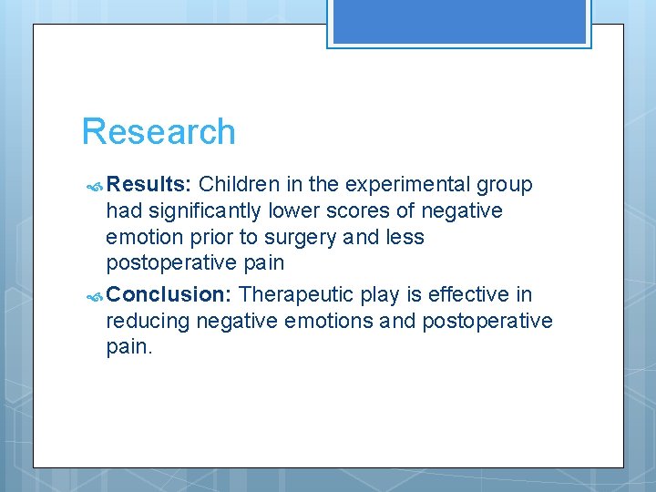 Research Results: Children in the experimental group had significantly lower scores of negative emotion