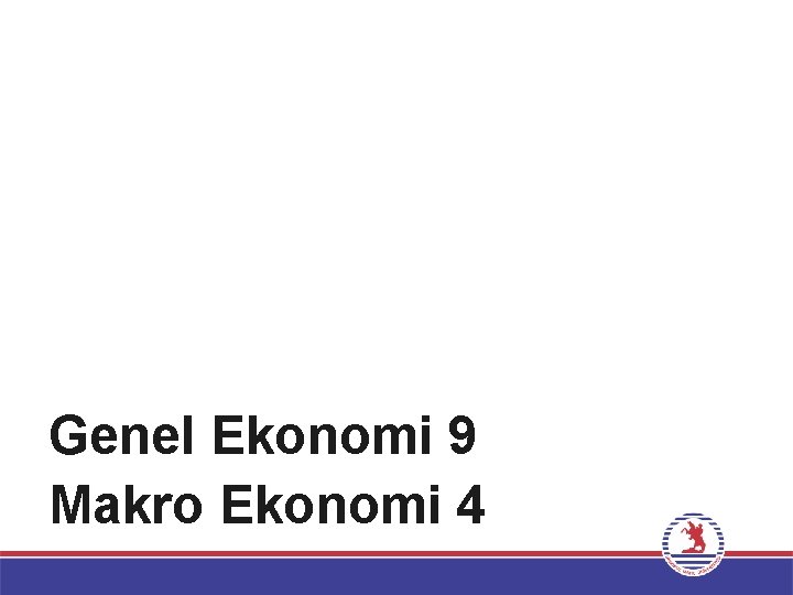 Genel Ekonomi 9 Makro Ekonomi 4 