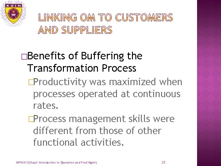 �Benefits of Buffering the Transformation Process �Productivity was maximized when processes operated at continuous