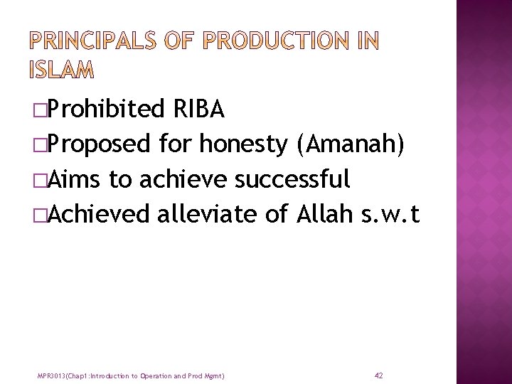 �Prohibited RIBA �Proposed for honesty (Amanah) �Aims to achieve successful �Achieved alleviate of Allah