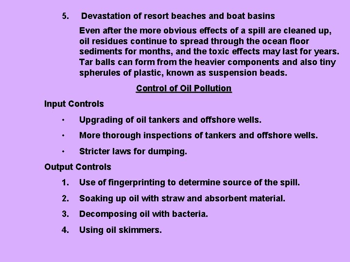 5. Devastation of resort beaches and boat basins Even after the more obvious effects