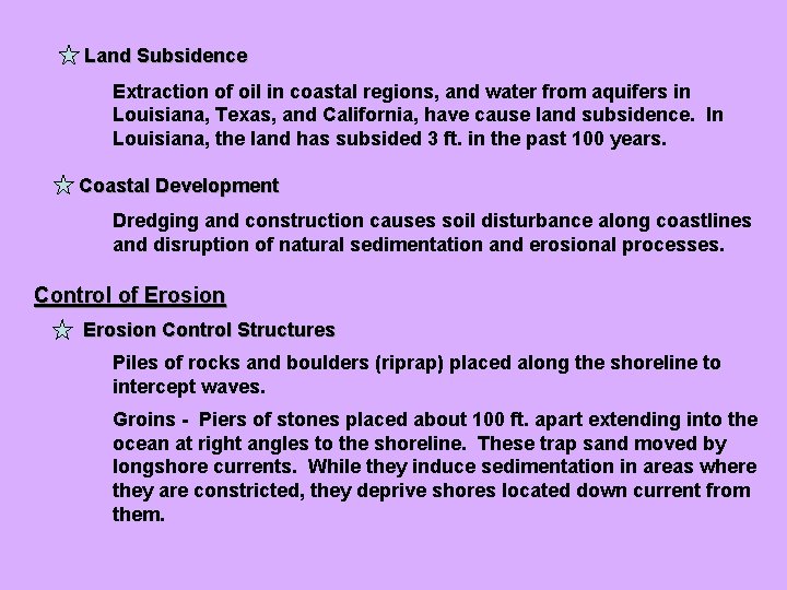 Land Subsidence Extraction of oil in coastal regions, and water from aquifers in Louisiana,