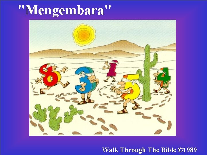 "Mengembara" Walk Through The Bible © 1989 