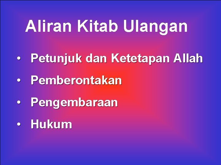 Aliran Kitab Ulangan • Petunjuk dan Ketetapan Allah • Pemberontakan • Pengembaraan • Hukum