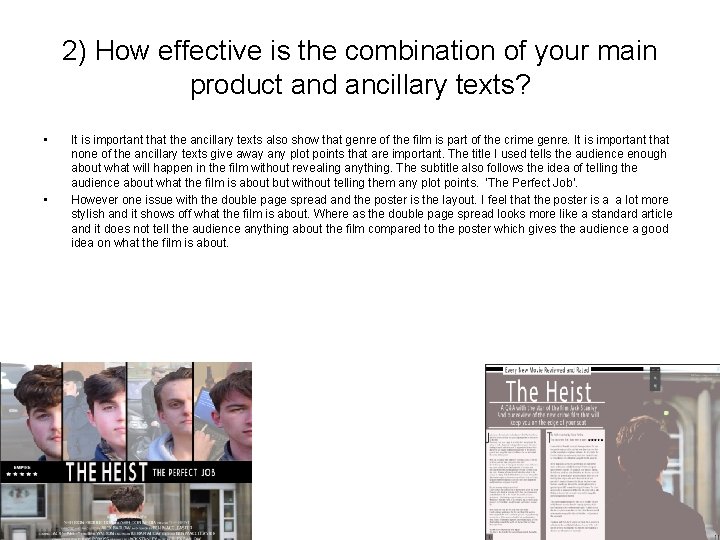 2) How effective is the combination of your main product and ancillary texts? •