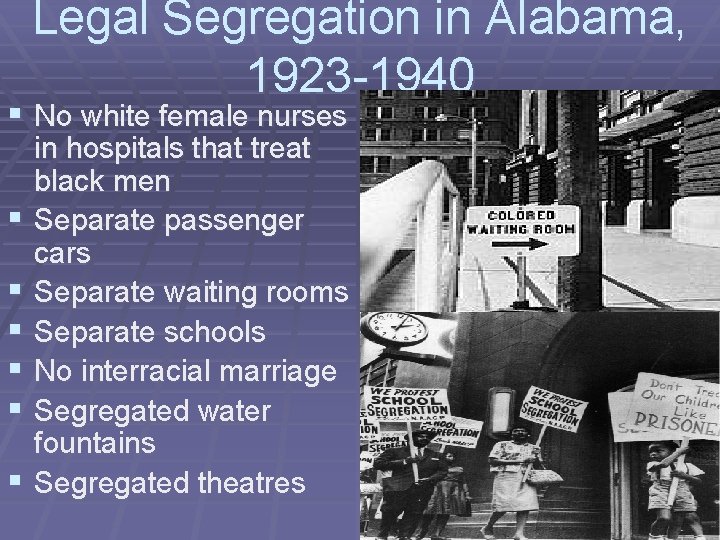 Legal Segregation in Alabama, 1923 -1940 § No white female nurses § § §