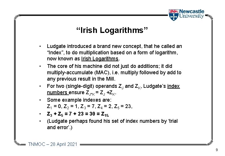 “Irish Logarithms” • • • Ludgate introduced a brand new concept, that he called