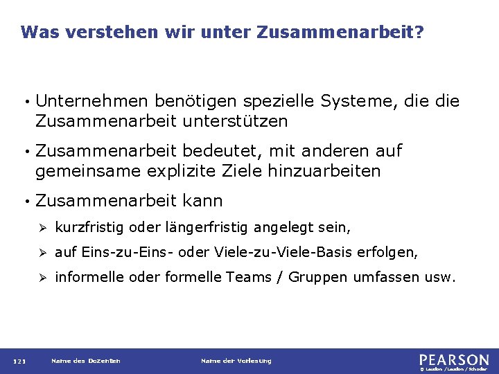 Was verstehen wir unter Zusammenarbeit? • Unternehmen benötigen spezielle Systeme, die Zusammenarbeit unterstützen •