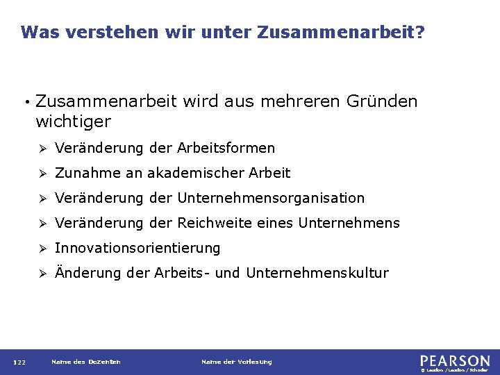 Was verstehen wir unter Zusammenarbeit? • 122 Zusammenarbeit wird aus mehreren Gründen wichtiger Ø